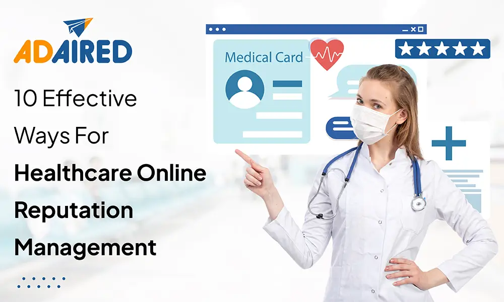 10 Effective Ways for Healthcare Online Reputation Management