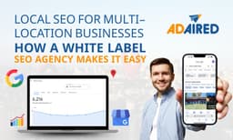 Local SEO for Multi-Location Businesses: How A White Label SEO Agency Makes It Easy