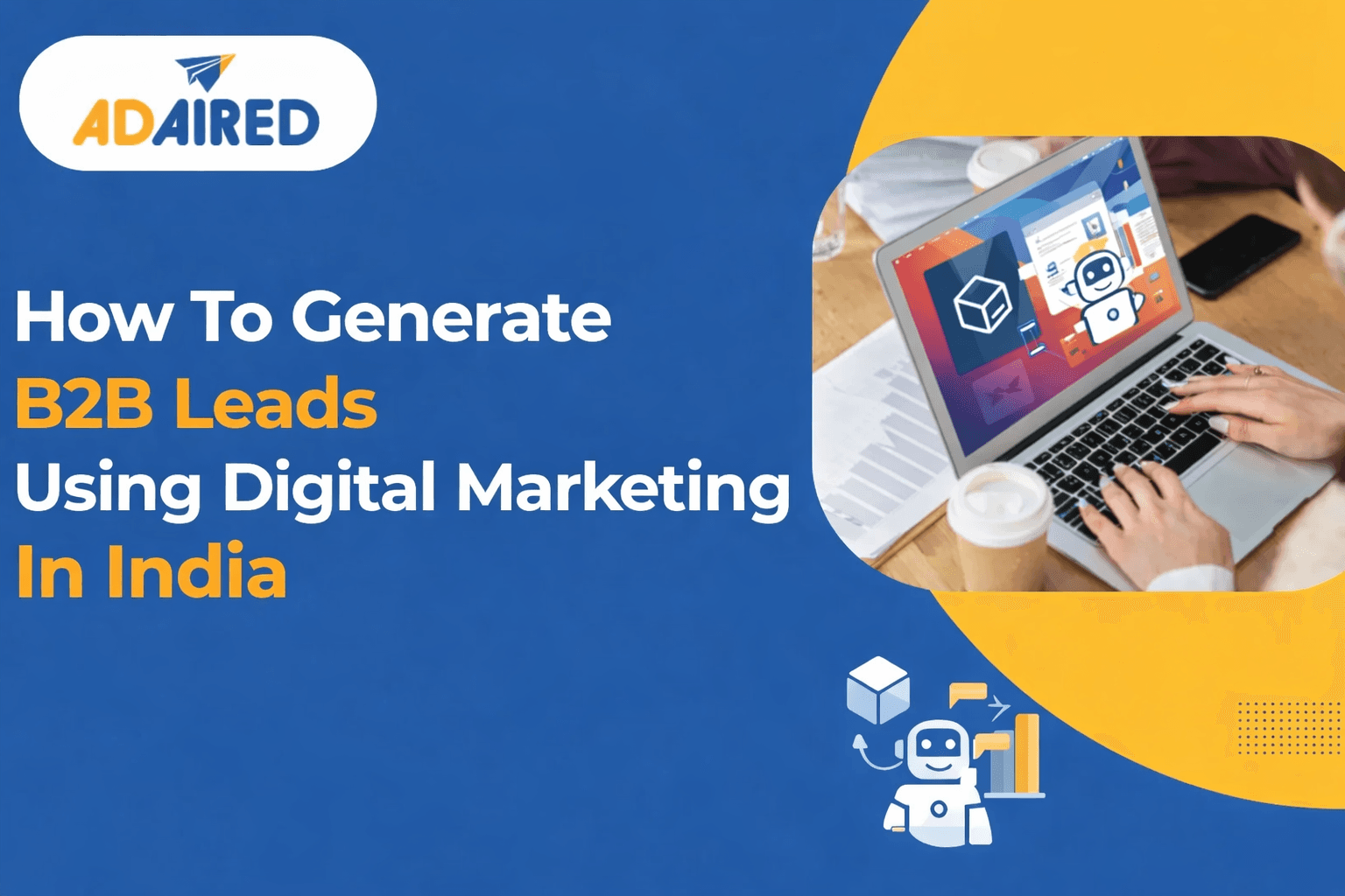 How To Generate B2B Leads Using Digital Marketing In India